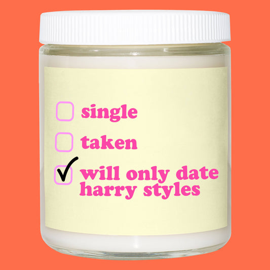 Single, Taken, Will Only Date  Harry Styles Candle ~ 4 PACK